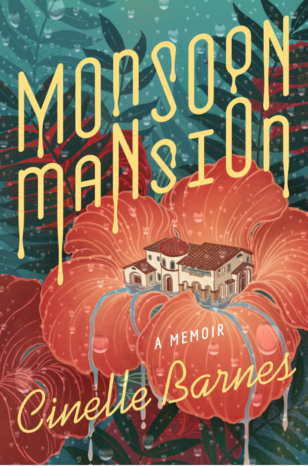 Cover of "Monsoon Mansion" by Cinelle Barnes