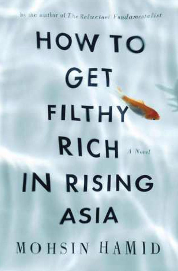 Cover of "How to Get Filthy Rich in Rising Asia" by Mohsin Hamid